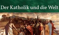 Der Katholik und die Welt